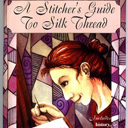 Stitcher's Guide To Silk Threads